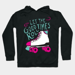 Let the Good Times Roll Hoodie